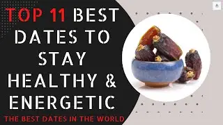 🔸11 самых полезных и вкусных фиников в мире || Которые помогут вам оставаться здоровыми и энергичными