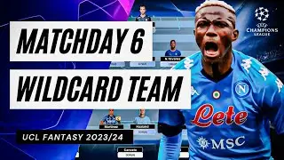 UCL Fantasy Matchday 6 : Wildcard Team Selection | OR - 1853 | Champions League Fantasy Tips 2023/24