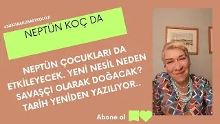 NEPT&Uuml;N KOC DA COCUKLARI NASIL ETKİLEYECEK. SU KARAKUŞ