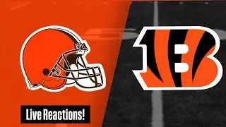 Cleveland Browns vs Cincinnati Bengals LIVE Play by Play and Reaction!