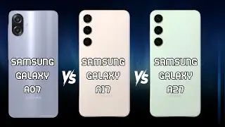 Samsung Galaxy A07 vs A17 vs A27