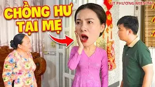 Chồng Hư Tại Mẹ Chồng: Người Vợ Bất Lực Với Cảnh Con Hư Tại Mẹ | Út Phương Miền Tây