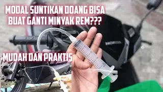 TUTORIAL GANTI MINYAK REM PALING MUDAH DAN PRAKTIS!!!