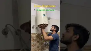 Chotu Electrician Geyser service     #youtube #electric #work #electrical #shorts #vairalshort#vlog