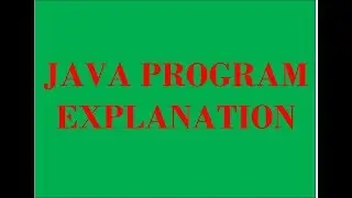 Java Program Explanation