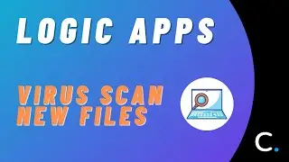 Scan New Files for Viruses in Azure Blob using Azure Logic Apps