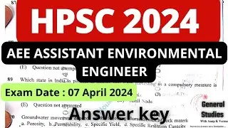 HPSC AEE ASSISTANT ENVIRONMENTAL ENGINEER 2024 | ANSWER KEY| EXAM DATE: 7 April 2024