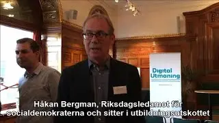 Riksdagsledamot H&aring;kan Bergman om Digital Utmanings andra r&aring;dslags slutsatser.