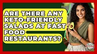 Are There Any Keto-friendly Salads At Fast Food Restaurants? - Keto Kitchen HQ
