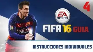 FIFA 16 Gu&iacute;a. Cap&iacute;tulo 4: Instrucciones individuales