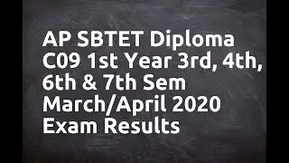 AP SBTET Diploma C09 1st Year 3rd, 4th, 6th & 7th Sem March April 2020 Exam Results
