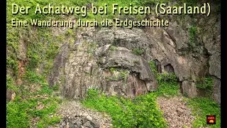 Der Achatweg bei Freisen - Einblick in die Erdgeschichte