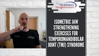 Isometric Jaw strengthening exercises for Temporomandibular joint (TMJ) syndrome