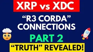 XDC vs XRP(PART 2): R3 Corda SECRETS Revealed! GLOBAL Trade & Liquidity Decoded!