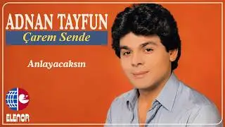 Adnan Tayfun Gültekin - Anlayacaksın