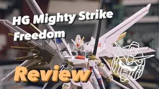 HG - Mighty Strike Freedom Gundam Review - [4K]
