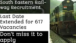 South Eastern Railway Recruitment 2020 -  Apply Online Last Date Extended for 617 Vacancies