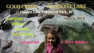 Camping hiking Gold Creek & Alouette Lake March 2019