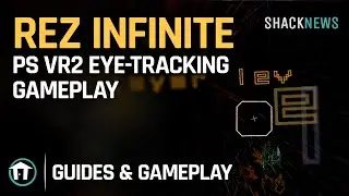 Rez Infinite - PS VR2 Eye-Tracking Gameplay (4K HD)