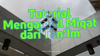 Cara Miqat di Tan’im untuk Umrah (Pemula Wajib Tahu)