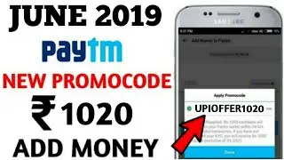 Paytm New Add money  Promocode June 2019 | Paytm ₹1020 Add Money Offer Paytm Promocode Today Offer