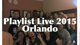 Playlist Live Orlando 2015!