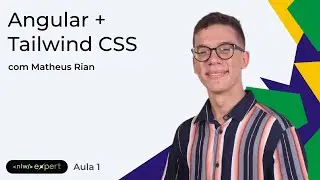 Angular + Tailwind CSS - Aula 1 [NLW]