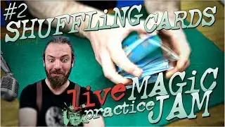 SHUFFLE CARDS LiKE a PRO - #2 card magic LiVE PRACTiCE SESSiON JAM