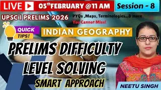 Geography GS Facts, Concepts I PYQs 20 years I UPSC Prelims 2026 -Session 8