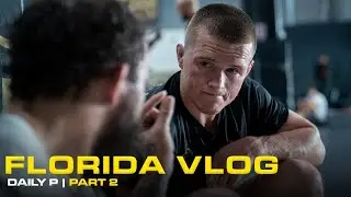 FLORIDA VLOG TWO | Daily P | Paul Hughes MMA (Part2/2)