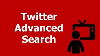 How To Search Twitter Advanced Search - By Location, for Hashtags, and For Twitter Posts & Profiles