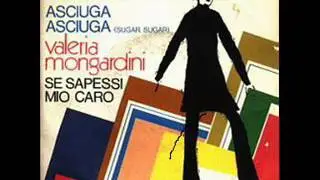 Valeria Mongardini  -  Asciuga Asciuga sugar sugar