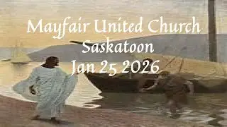 Mayfair United Church Sunday Worship Jan 25th, 2026