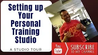 Personal Training Studio Tour - How to Set Up Your Gym