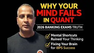 Why Your Mind Fails in Quant | The Hard Truth for 2026 Banking Exams