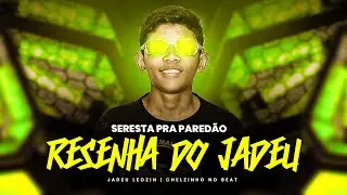 Arrocha da Resenha | Jadeu No Comando - Jadeu Leozin, Chelzinho No Beat
