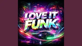 Love It Funk