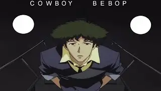 Cowboy Bebop: Cuando vivir pierde significado