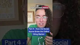 Part 4 - How Old Social Norms Broke Online Hiring