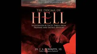 Dogma of Hell - Rev. Fr. F. X. Schouppe