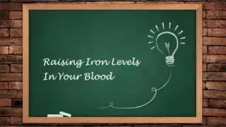 Raising Iron Levels in Your Blood