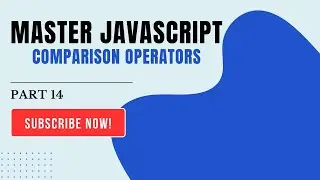 JavaScript Comparison Operators Explained with Examples! (Part 14)