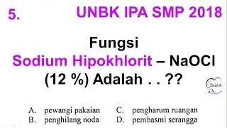 Fungsi Zat Sodium Hipokhlorit NaOCl Konsentrasi 12 % - UNBK IPA SMP 2018 No 5 - Produk Pembersih