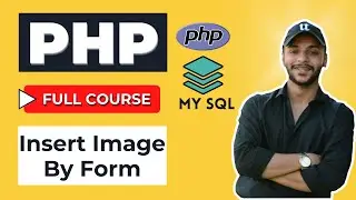 How to Insert Image by HTML Form using PHP | Tutorial 37