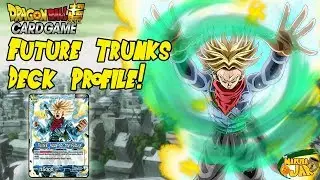Dragon Ball Super Future Trunks Deck Profile!