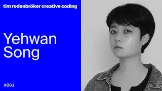001: A conversation with Yehwan Song