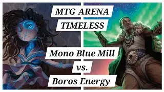 [TIMELESS] Mono Blue Mill vs. Boros Energy &ndash; Ranked Match | MTG Arena