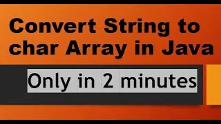 Convert String to char Array in Java