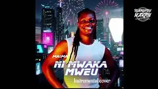 Ni Mwaka Mweu – Maima (Instrumental Cover) | Blacksnow Martin
