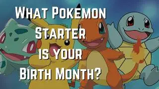 Which Starter Pok&eacute;mon Matches Your Birth Month?